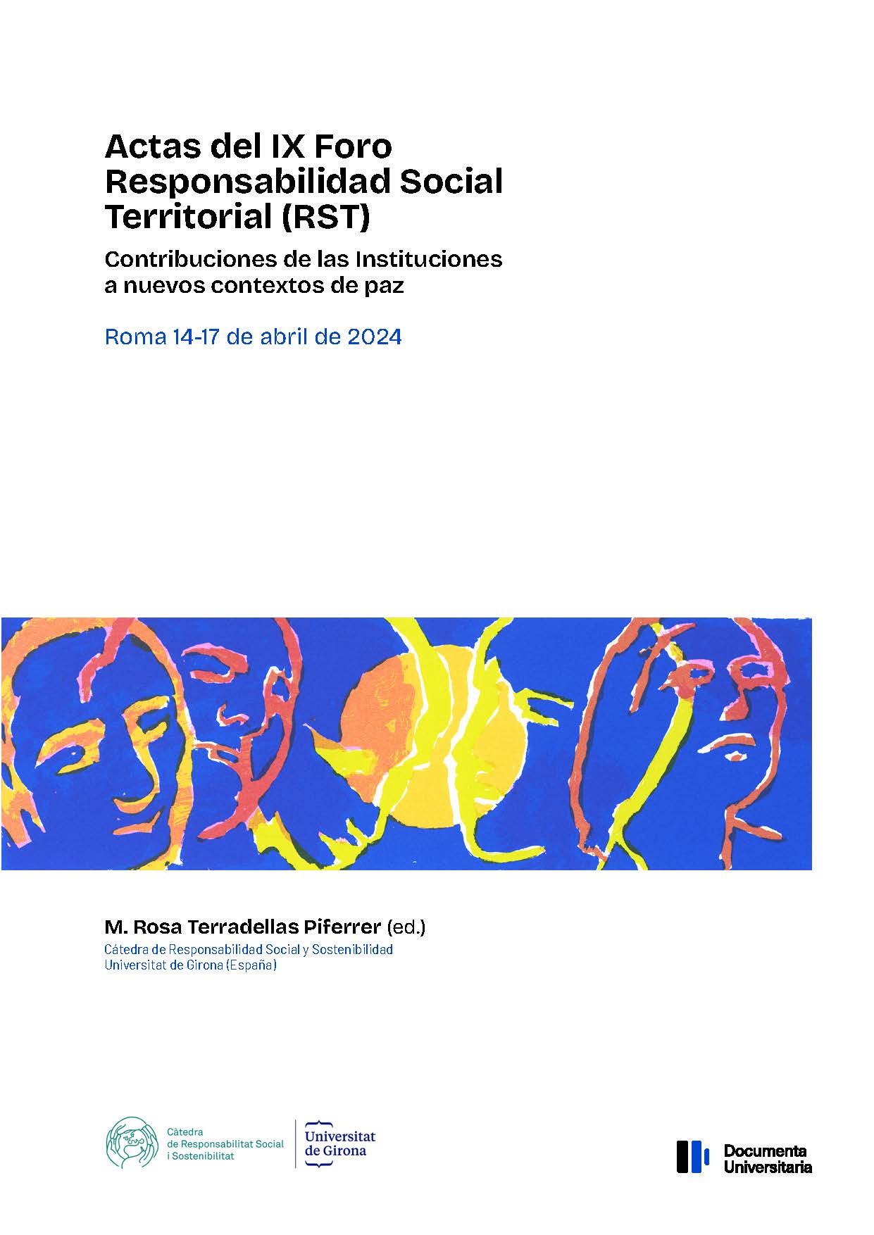 Actas del IX Foro Responsabilidad Social Territorial (RST): contribuciones de las instituciones a nuevos contextos de paz.