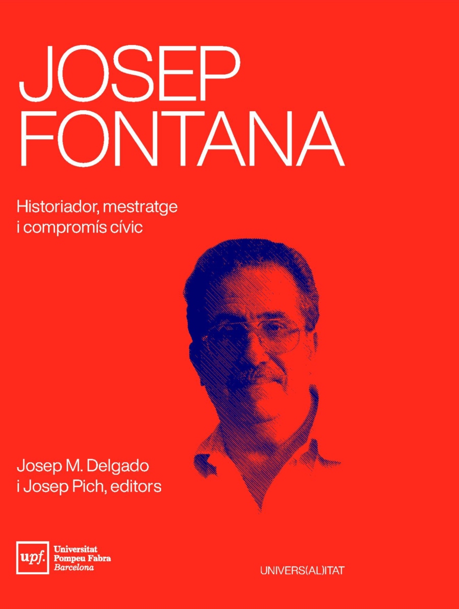 Josep Fontana. Historiador, mestratge i compromÃ­s cÃ­vic