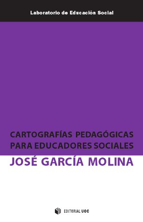 Cartografías pedagógicas para educadores sociales