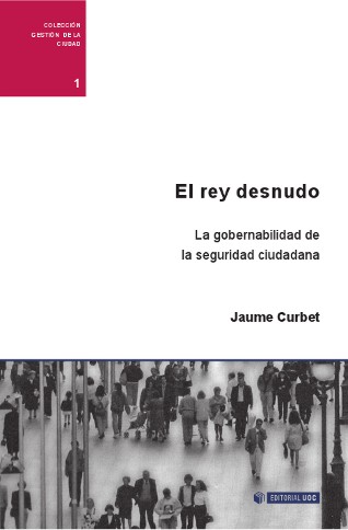 EL rey desnudo. La gobernabilidad de la seguridad ciudadana