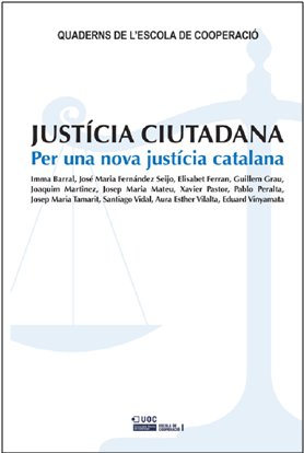 JustÃ­cia ciutadana. Per a una nova justÃ­cia catalana