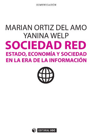 Sociedad Red. Estado, economÃ­a y sociedad en la era de la InformaciÃ³n