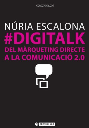 #Digitalk. Del màrqueting directe a la comunicació 2.0