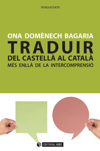 Traduir del castellÃ  al catalÃ : mÃ©s enllÃ  de la intercomprensiÃ³