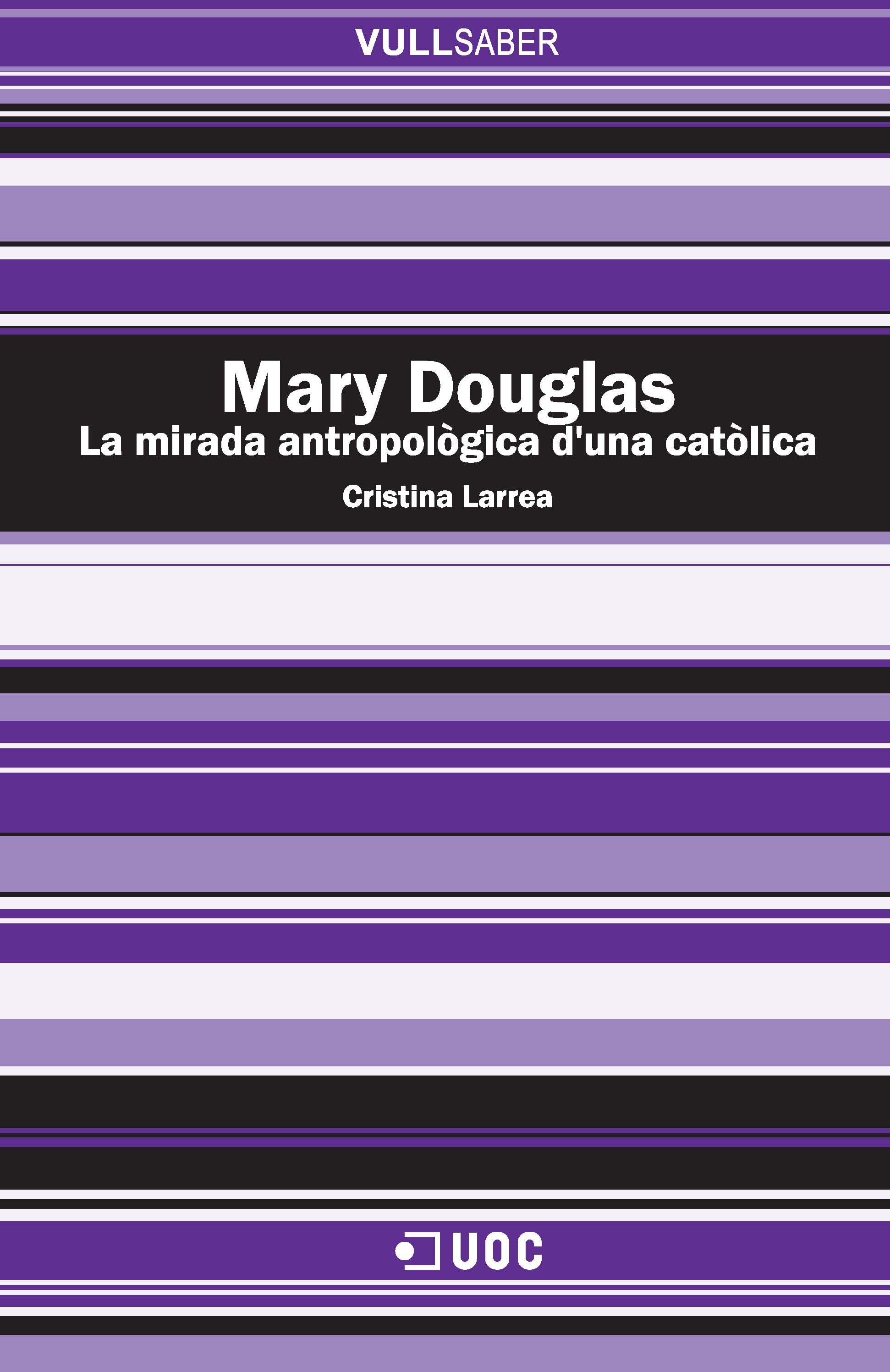 Mary Douglas. La mirada antropolÃ²gica d