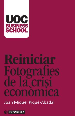 Reiniciar. Fotografías de la crisis económica