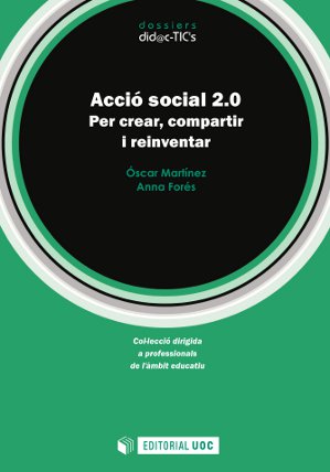 AcciÃ³ social 2.0. Per crear, compartir i reinventar
