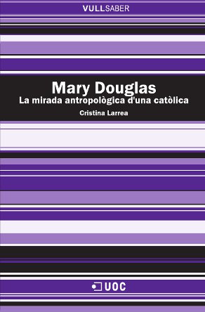 Mary Douglas. La mirada antropològica d