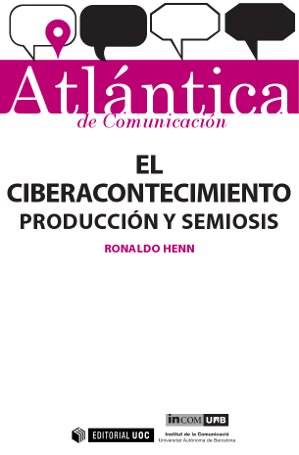 El ciberacontecimiento: producción y semiosis