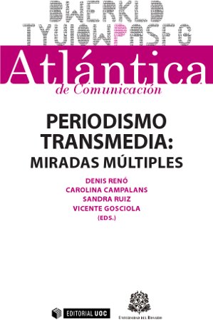 Periodismo transmedia: miradas múltiples