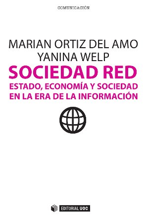 Sociedad Red. Estado, economía y sociedad en la era de la Información