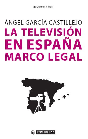 La televisiÃ³n en EspaÃ±a. Marco legal