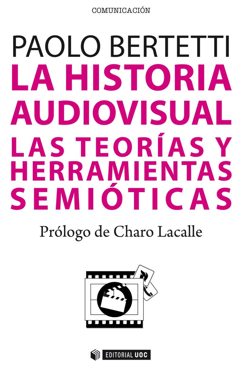 La historia audiovisual. Las teorías y herramientas semióticas