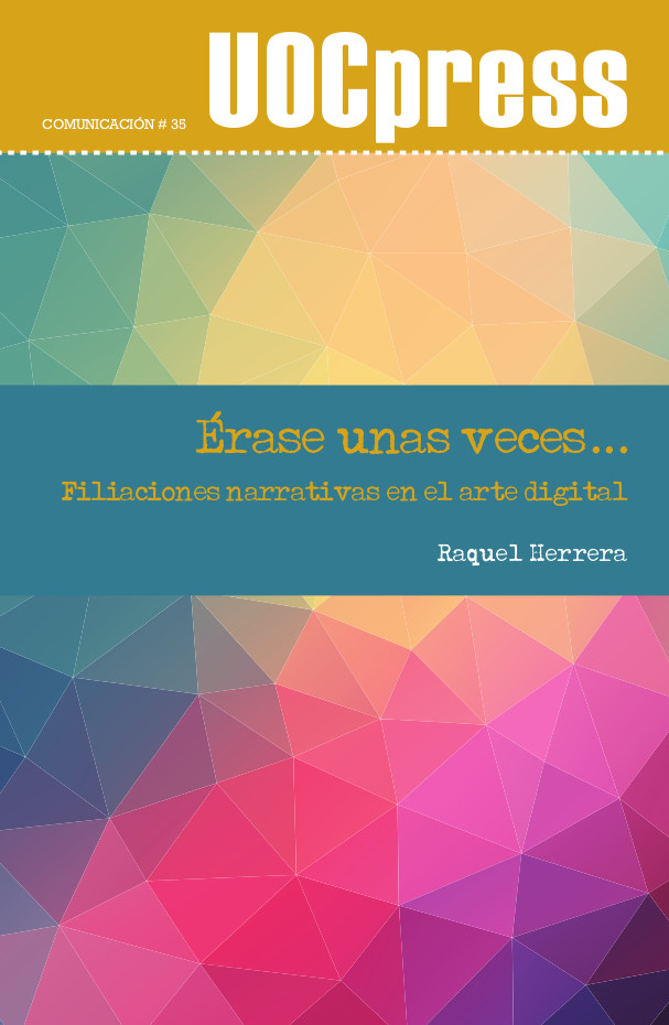 Érase unas veces: filiaciones narrativas en el arte digital