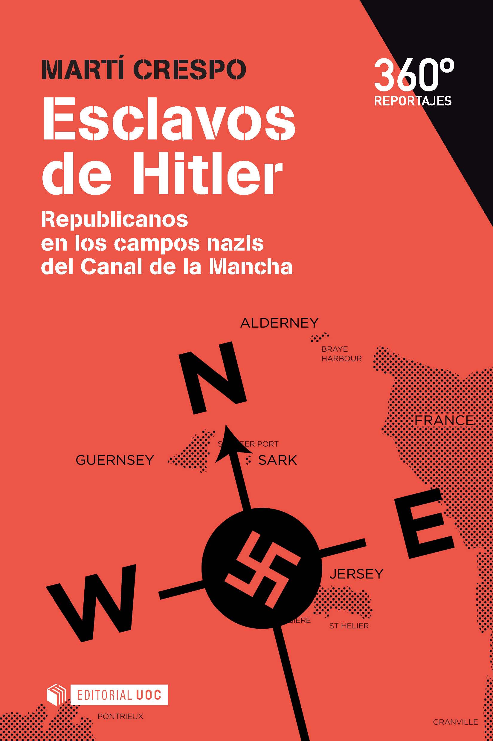 Esclavos de Hitler. Republicanos en los campos nazis del Canal de la Mancha