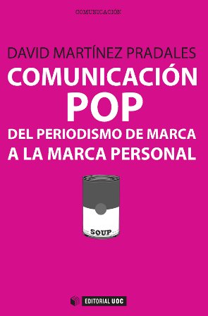 Comunicación pop: del periodismo de marca a la marca personal