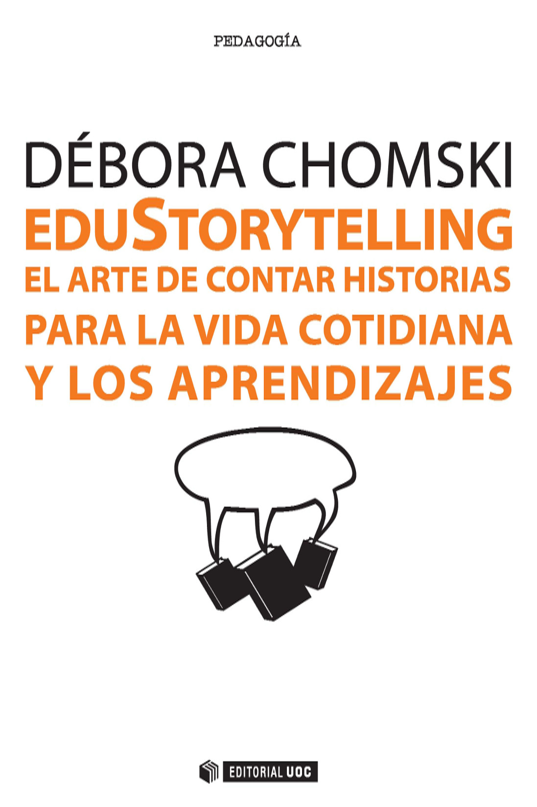 EduStorytelling. El arte de contar historias para la vida cotidiana y los aprendizajes