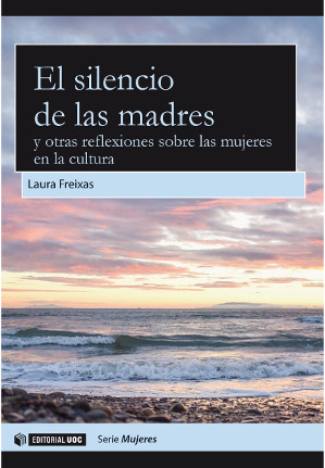 El silencio de las madres y otras reflexiones sobre las mujeres en la cultura