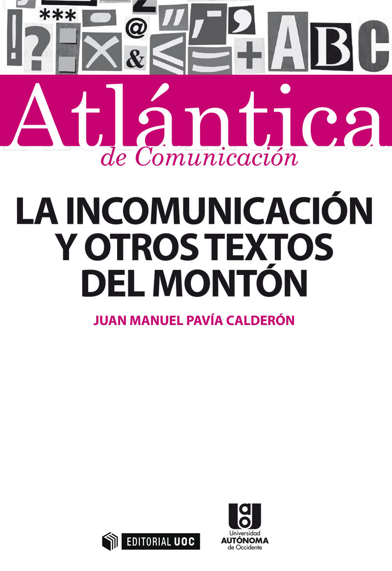 La incomunicación y otros textos del montón