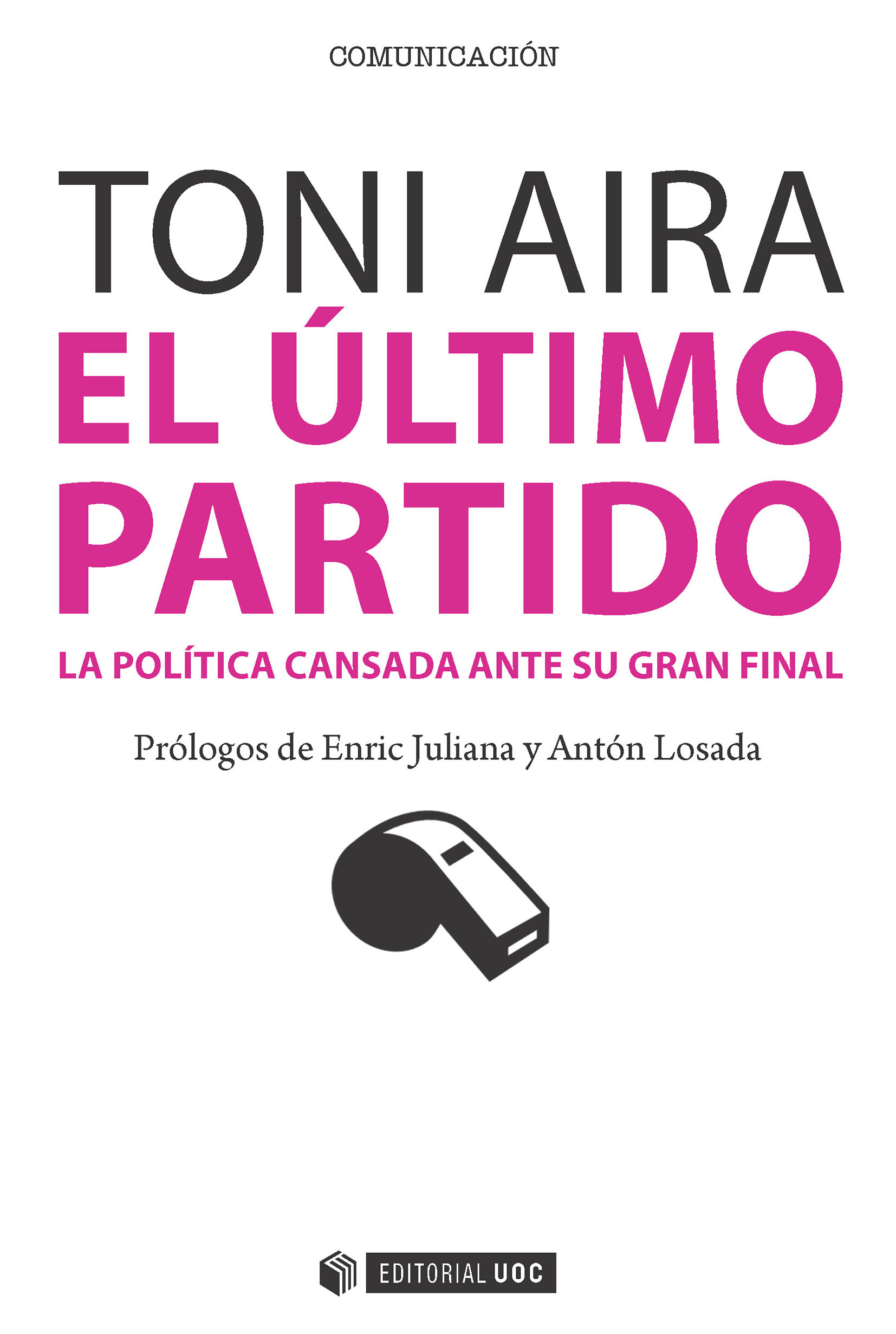 El último partido. La política cansada ante su gran final