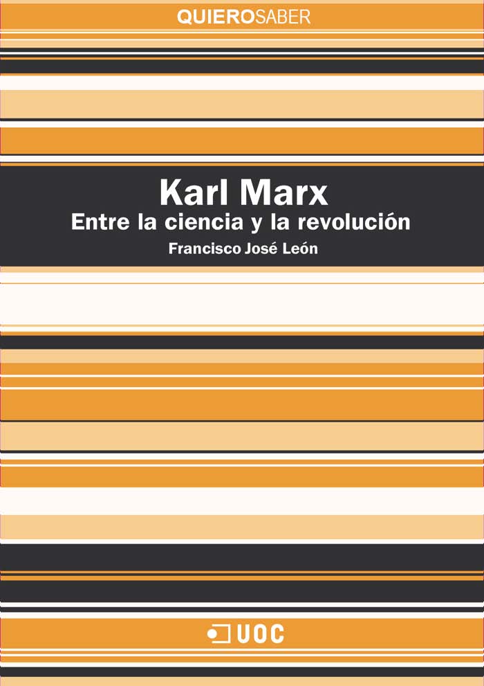 Karl Marx. Entre la ciencia y la revoluciÃ³n