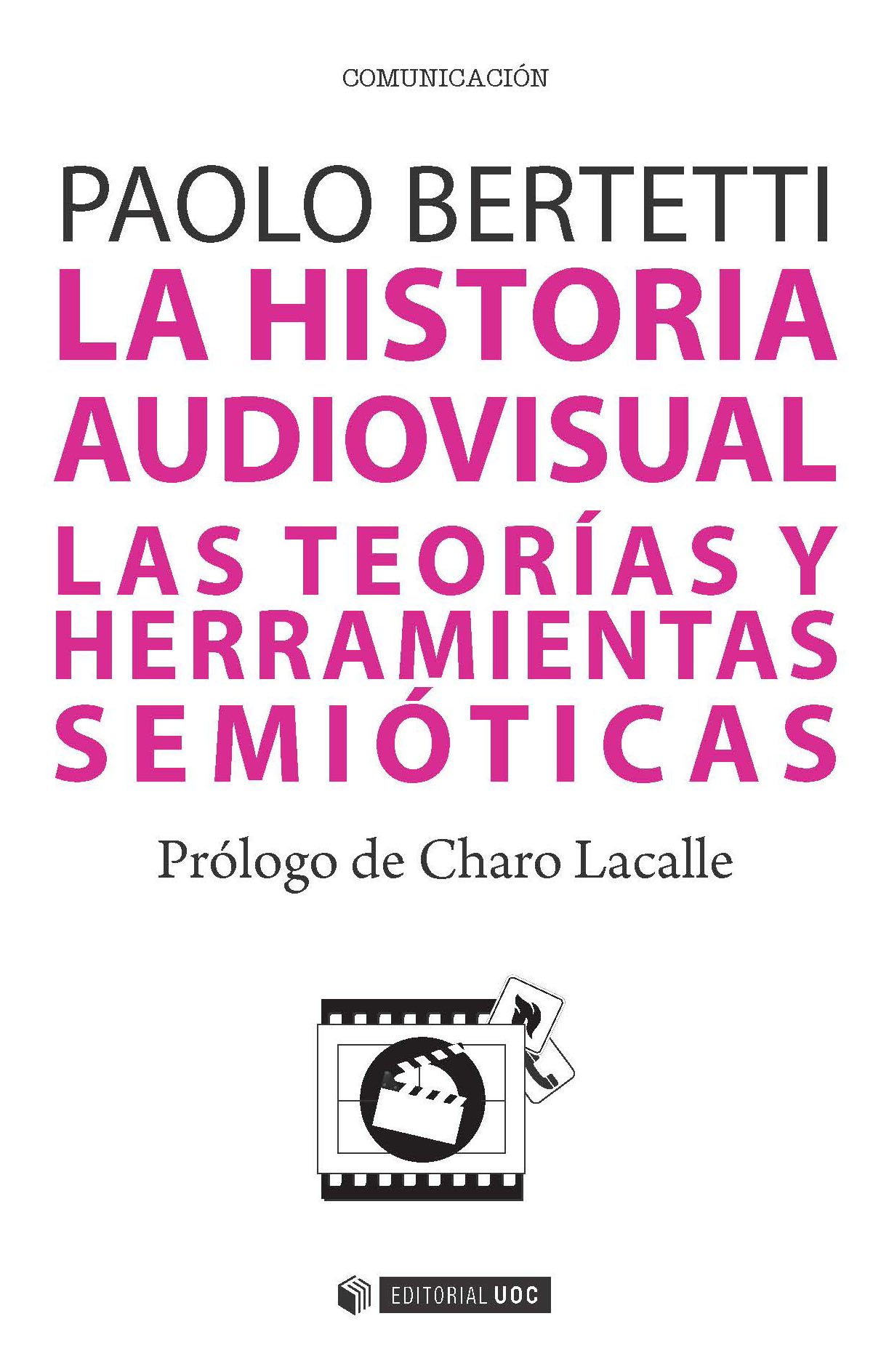 La historia audiovisual. Las teorÃ­as y herramientas semiÃ³ticas