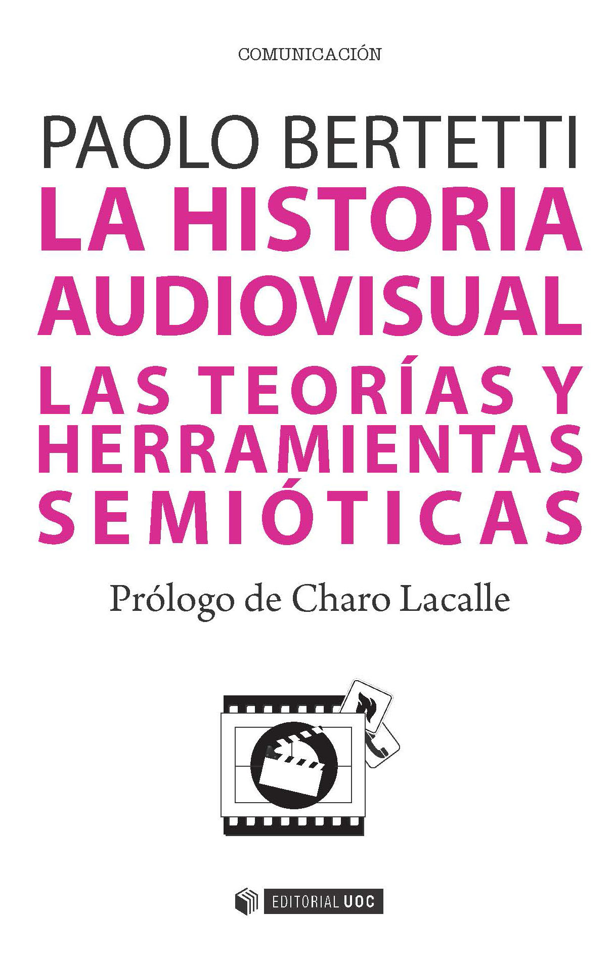 La historia audiovisual. Las teorías y herramientas semióticas