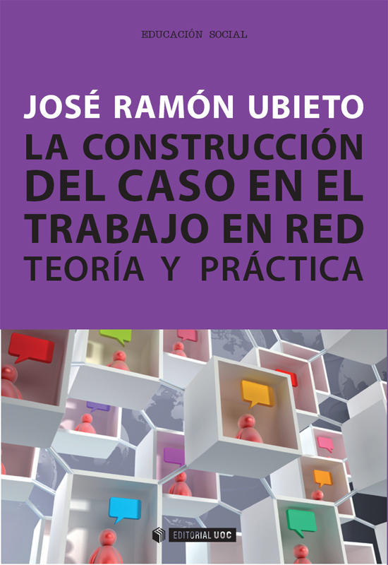 La construcción del caso en el trabajo en red. Teoría y práctica