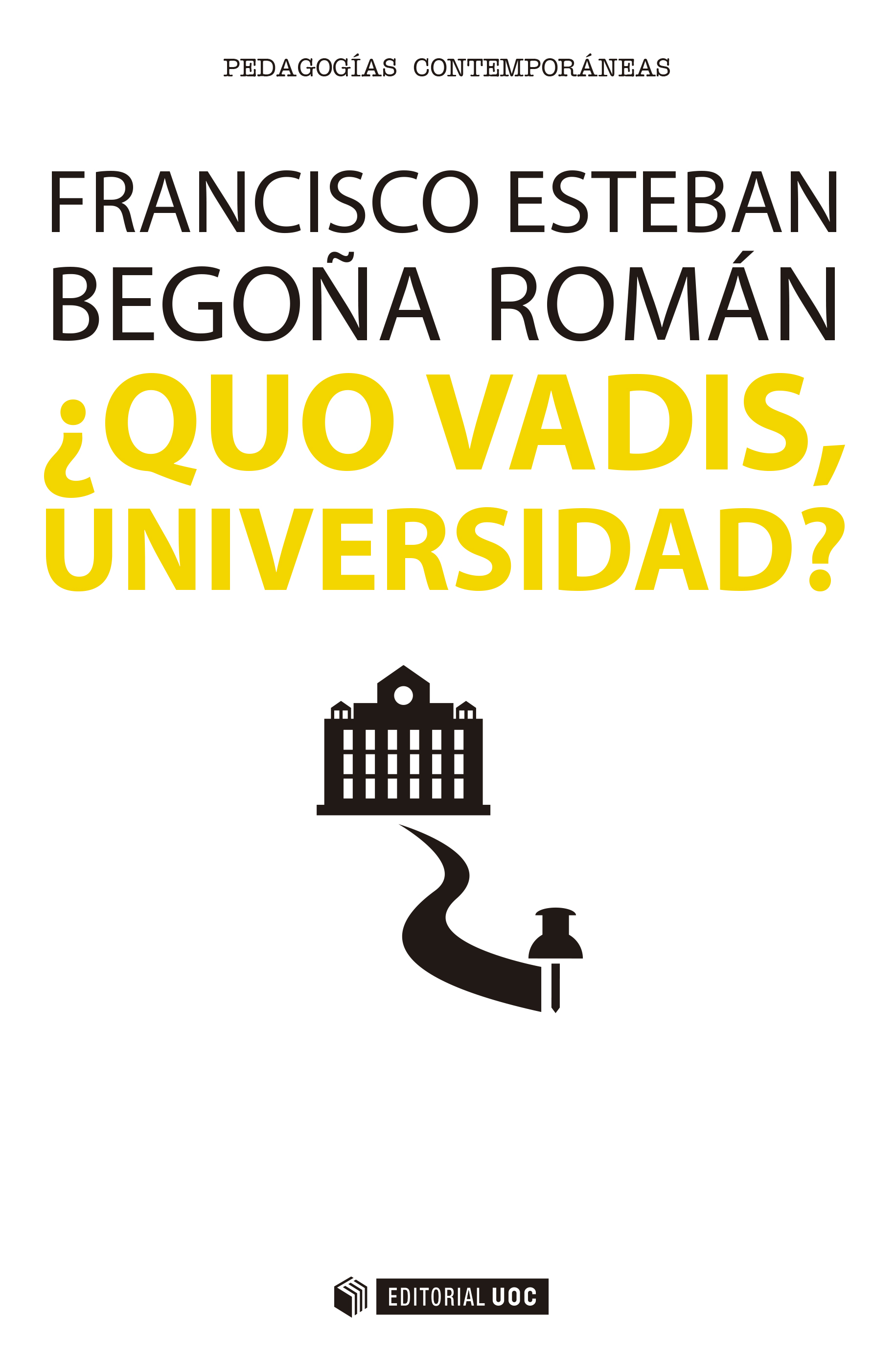 Â¿Quo vadis, Universidad?