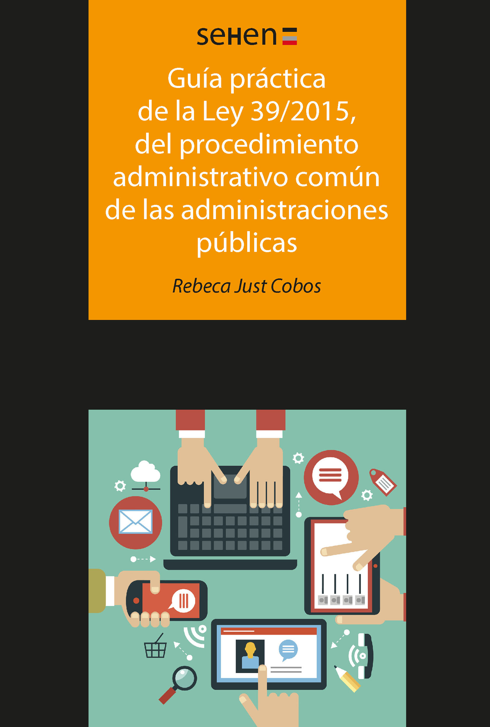 GuÃ­a prÃ¡ctica de la ley 39/2015, del procedimiento administrativo comÃºn de las administraciones pÃºblicas