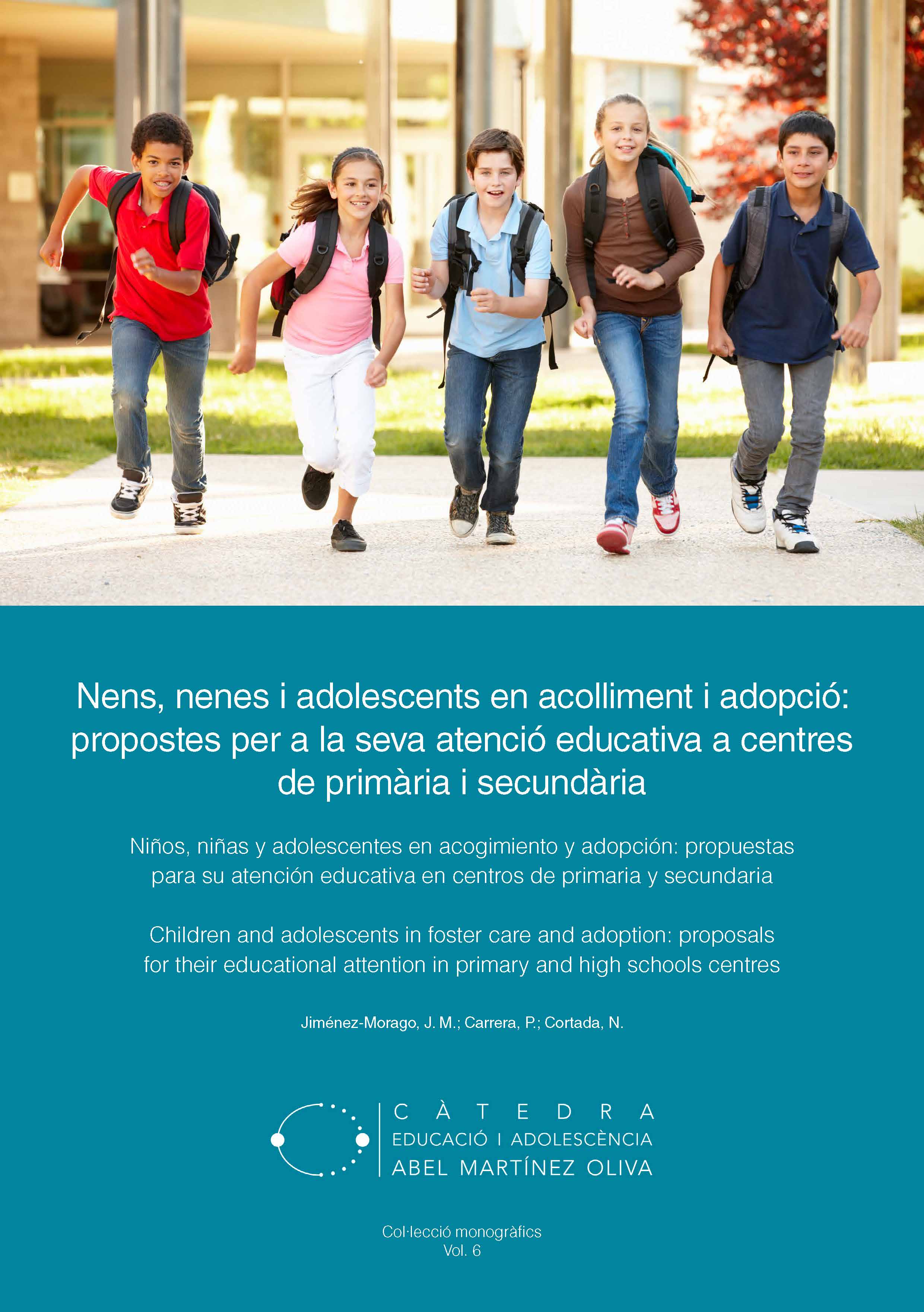 Nens, nenes i adolescents en acolliment i adopció: propostes per a la seva atenció educativa a centres de primària i secundària