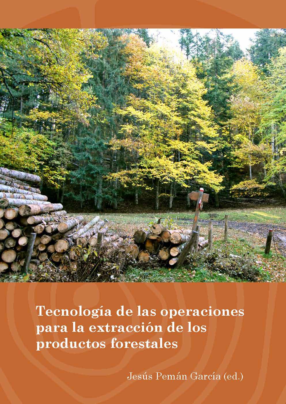 TecnologÃ­a de las operaciones para la extracciÃ³n de los productos forestales
