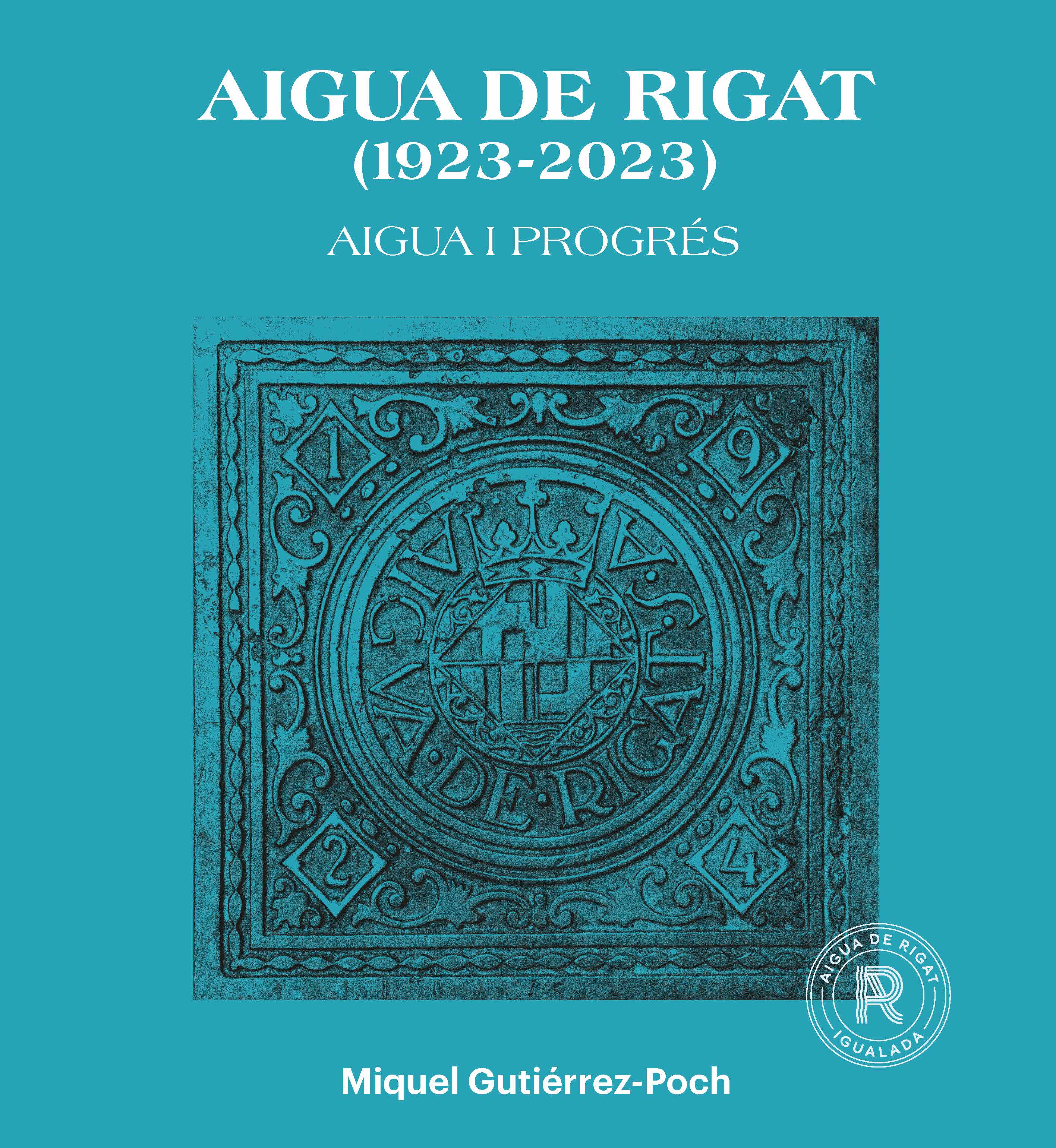 Aigua de Rigat (1923-2023)