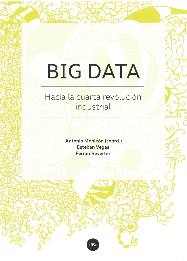 Big Data. Hacia la cuarta revolución industrial (eBook)