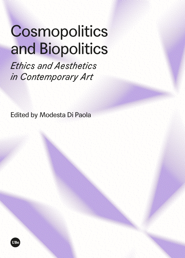 Cosmopolitics and Biopolitics. Ethics and Aesthetics in Contemporary Art (eBook)