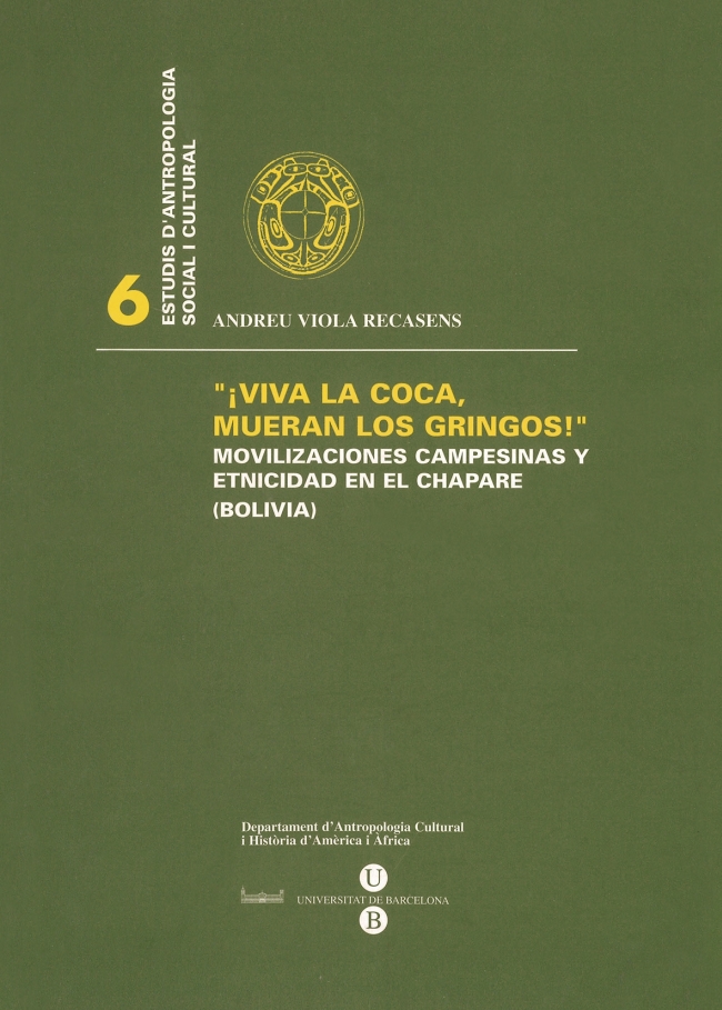 "¡Viva la coca, mueran los gringos!": movilizaciones campesinas y etnicidad en el chapare