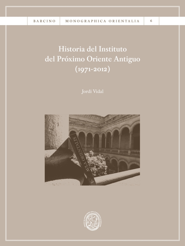 Historia del Instituto del Próximo Oriente Antiguo (1971-2012) (eBook)