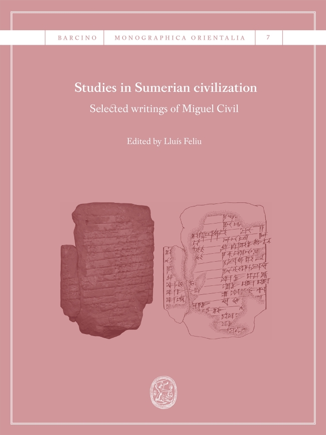 Studies in Sumerian Civilization. Selected writings of Miguel Civil (eBook)