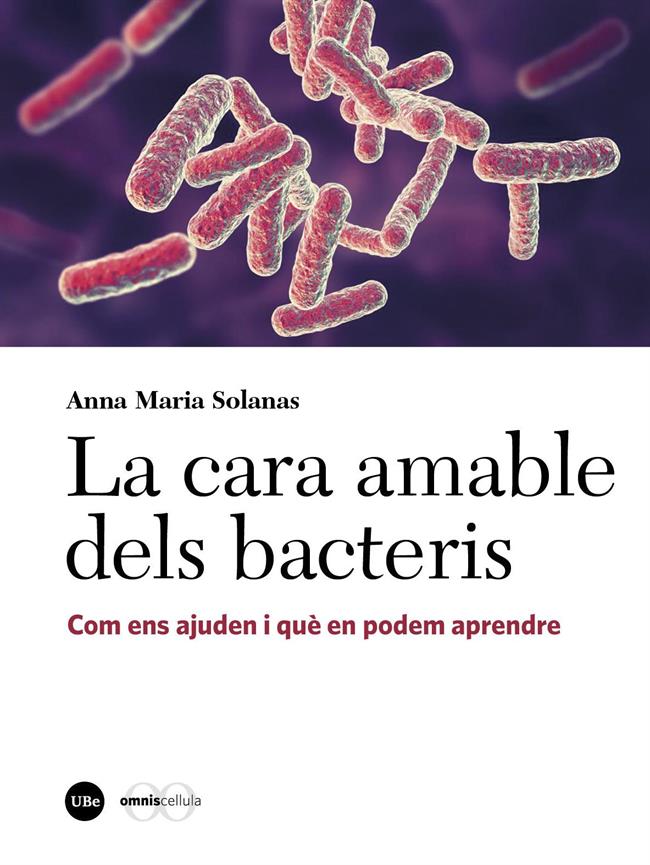 cara amable dels bacteris, La. Com ens ajuden i quÃ¨ en podem aprendre (eBook)