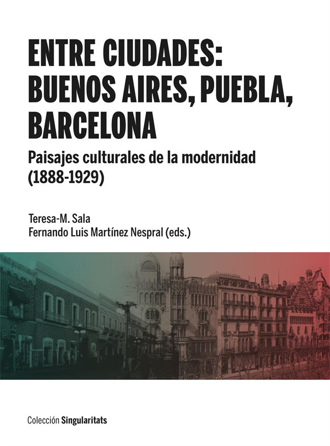 Entre ciudades: Buenos Aires, Puebla, Barcelona