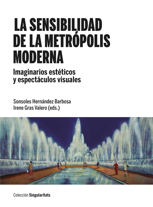 La sensibilidad de la metrópolis moderna