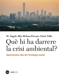 Què hi ha darrere la crisi ambiental?