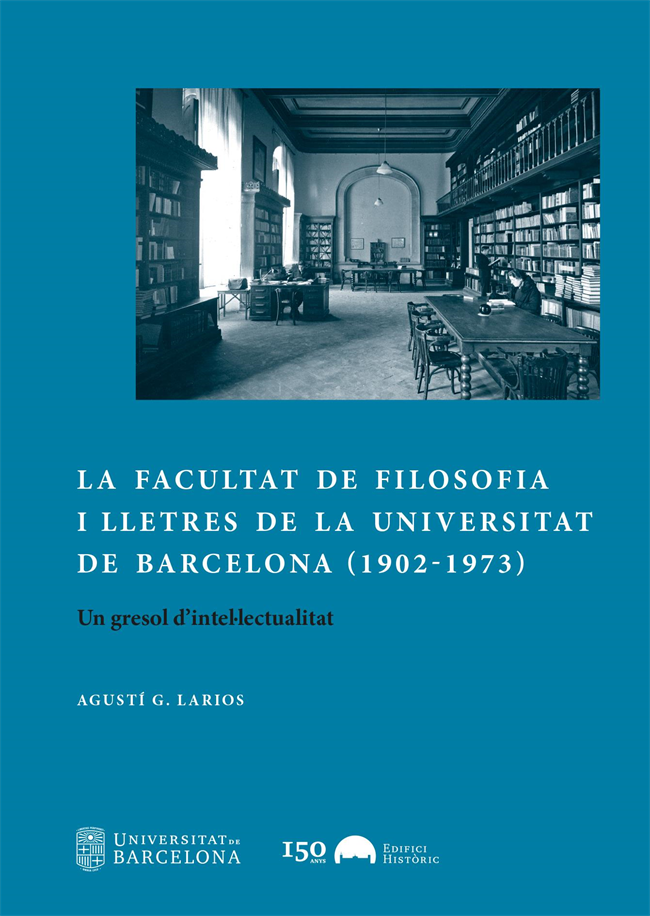 La Facultat de Filosofia i Lletres de la Universitat de Barcelona (1902-1973)