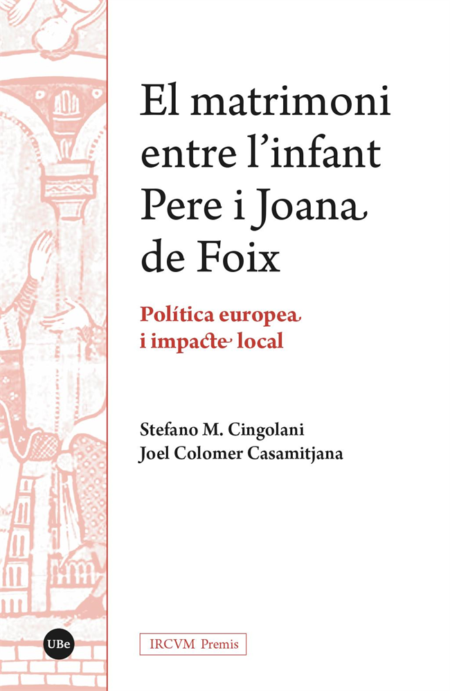 El matrimoni entre l’infant Pere i Joana de Foix. PolÃ­tica europea i impacte local