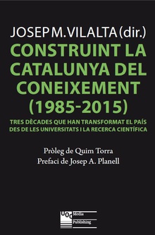 Construint la Catalunya del coneixement (1985-2015)