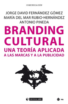 Branding cultural. Una teorÃ­a aplicada a las marcas y a la publicidad