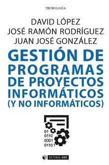 Gestión de programas de proyectos informáticos (y no informáticos)