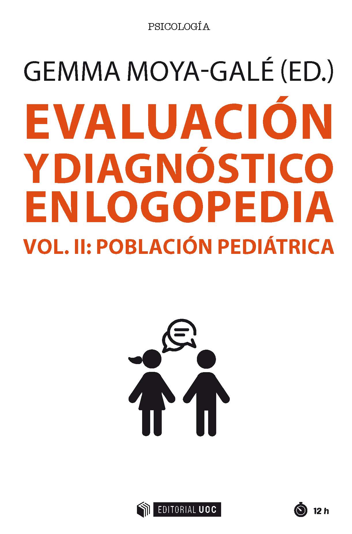 Evaluación y diagnóstico en logopedia (Vol. II)