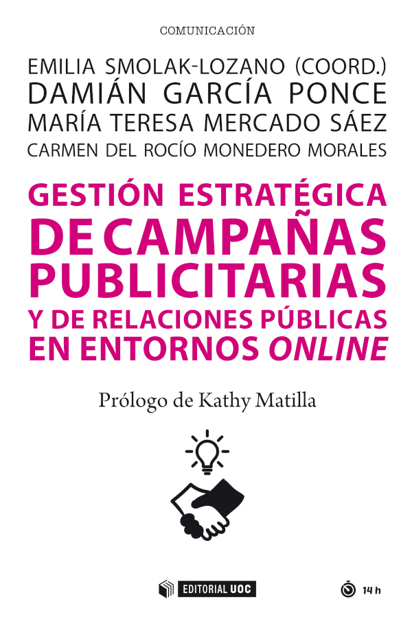 Gestión estratégica de campañas publicitarias y de relaciones públicas en los entornos online