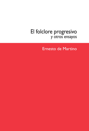 El folclore progresivo y otros ensayos